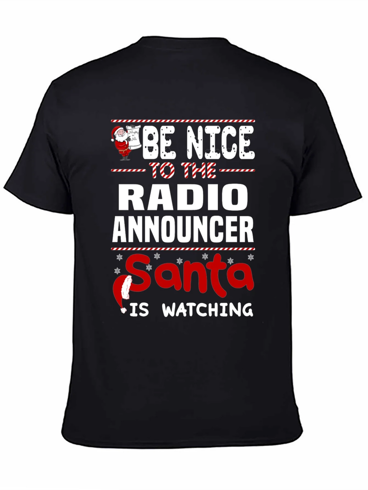 Be Nice to the Radio Announcer Santa is Watching Christmas T-Shirt