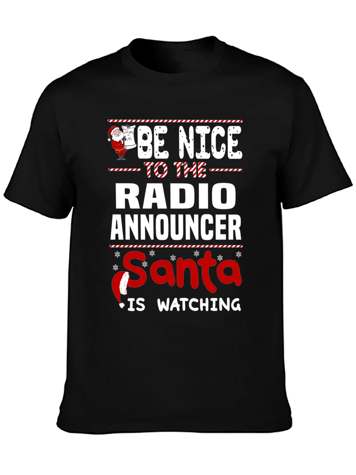 Be Nice to the Radio Announcer Santa is Watching Christmas T-Shirt