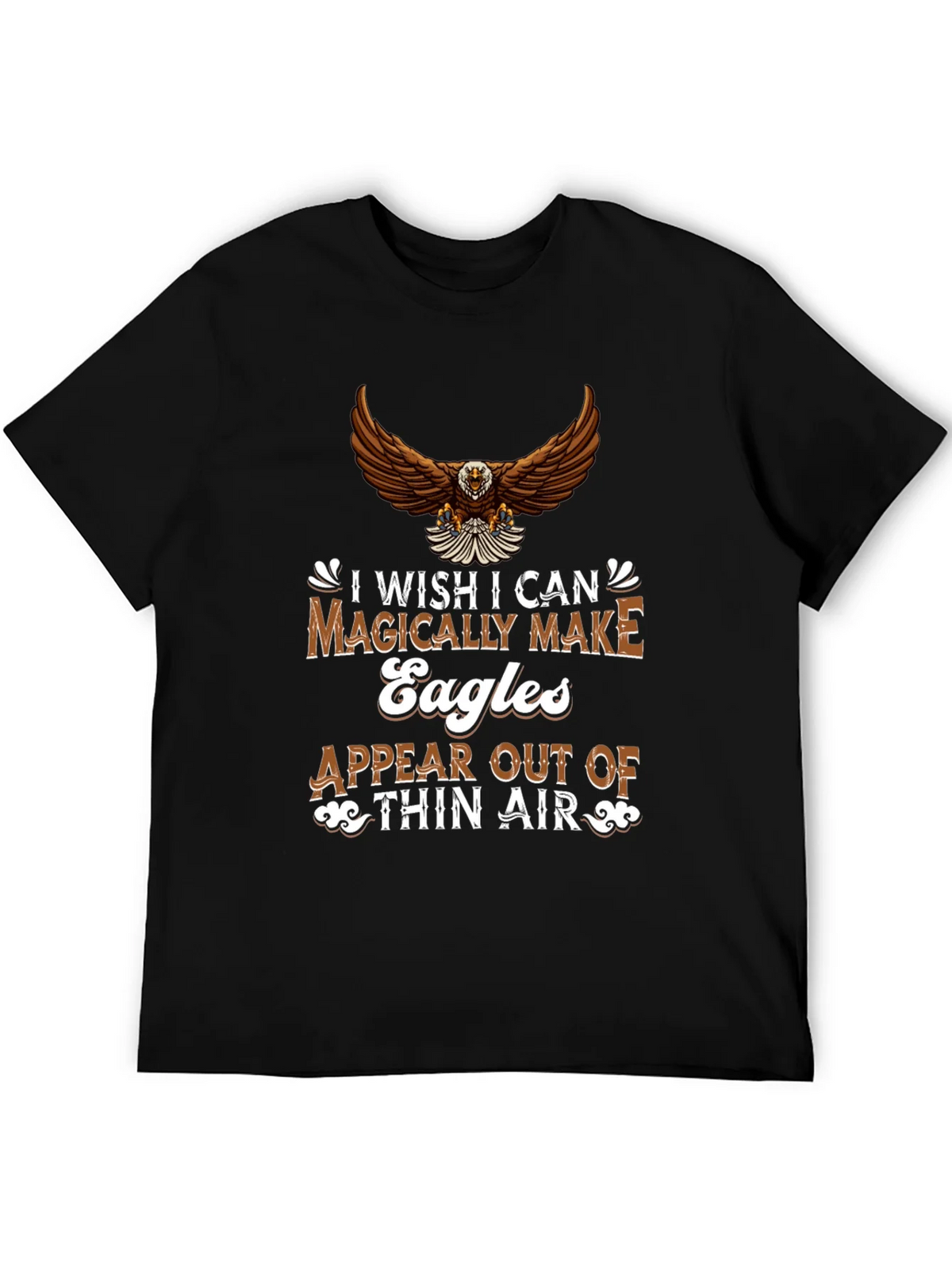 Eagle Magically Make Eagles T-Shirt